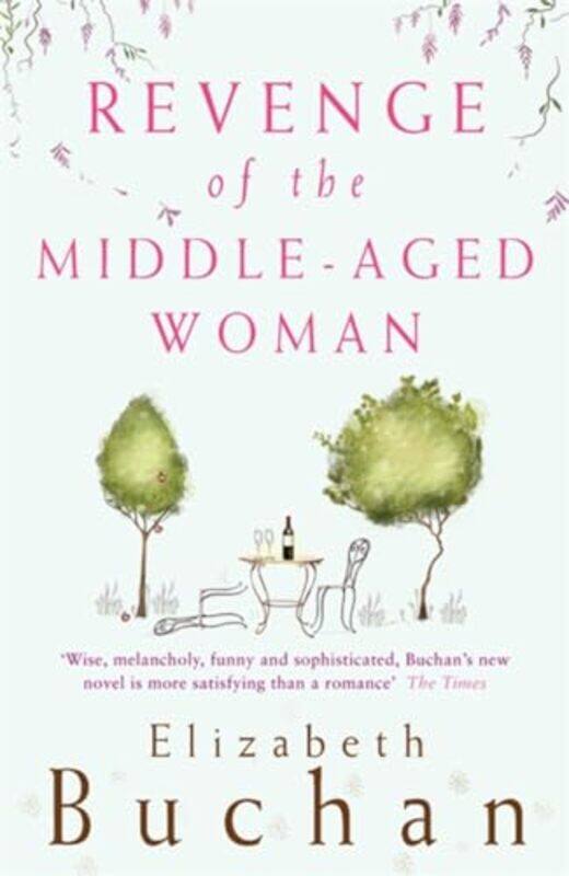 

Revenge of the MiddleAged Woman by Elizabeth Buchan-Paperback