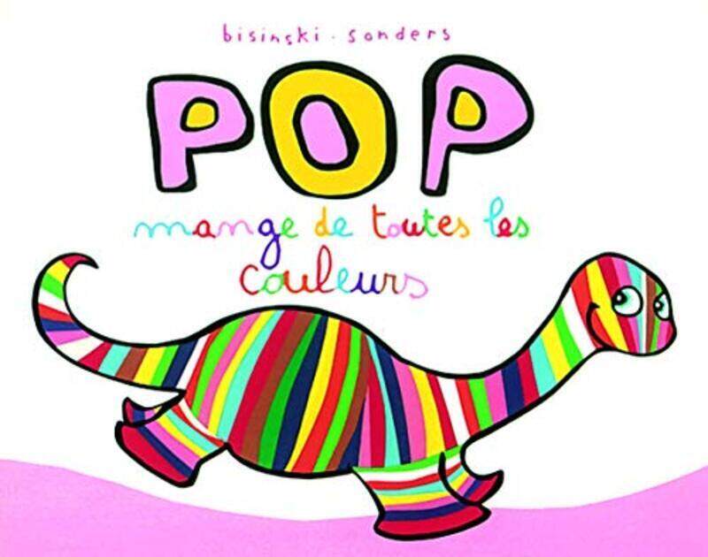 

Pop Mange De Toutes Les Couleurs By Bisinski/Sanders - Paperback