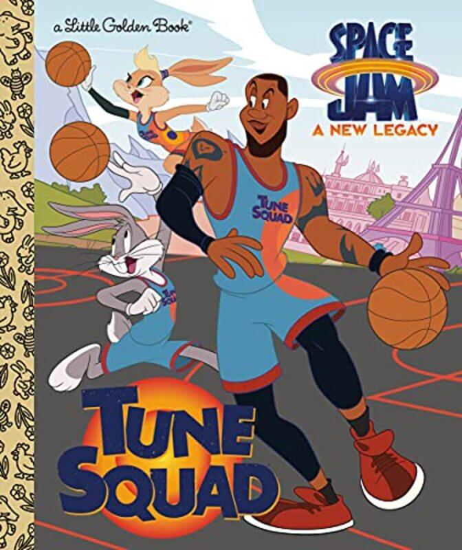 

Tune Squad Space Jam A New Legacy By Golden Books Golden Books Hardcover