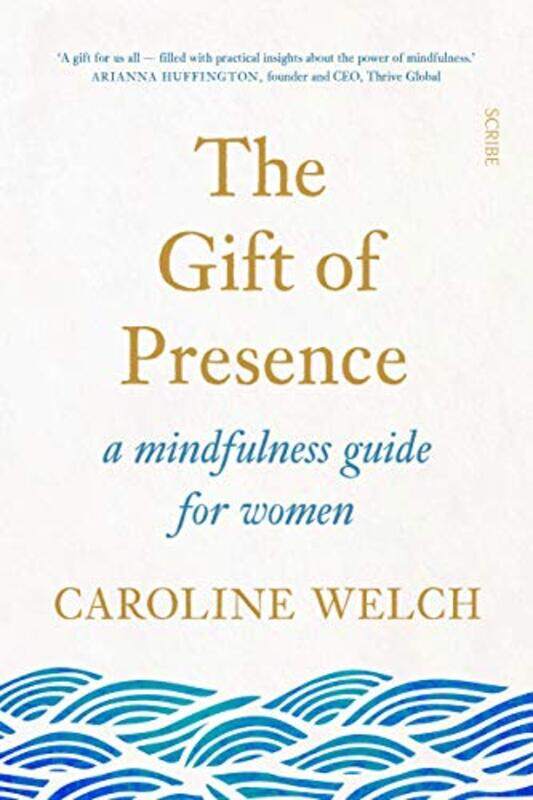 

The Gift of Presence by Caroline Welch-Paperback