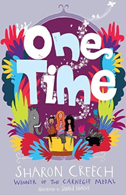 

One Time by Sharon Creech-Paperback