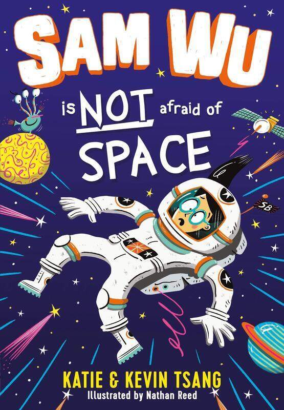 

Sam Wu is Not Afraid of Space, Paperback Book, By: Katie Tsang