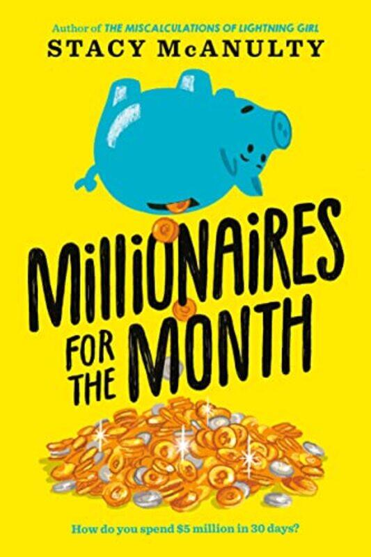 

Millionaires for the Month by Stacy McAnulty-Paperback