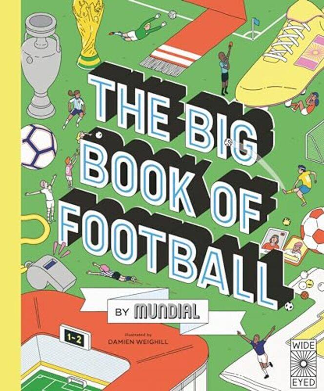 

The Big Book of Football by MUNDIAL by MUNDIALDamien Weighill-Hardcover
