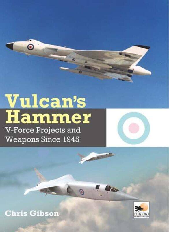 

Vulcans Hammer Vforce Projects And Weapons Since 1945 Gibson, Chris Hardcover