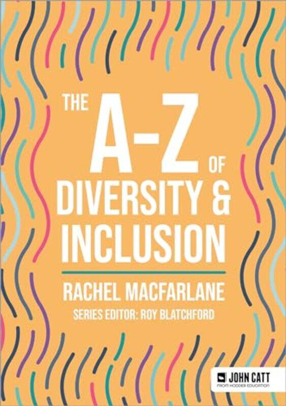 

The AZ of Diversity and Inclusion by Rachel Macfarlane-Paperback