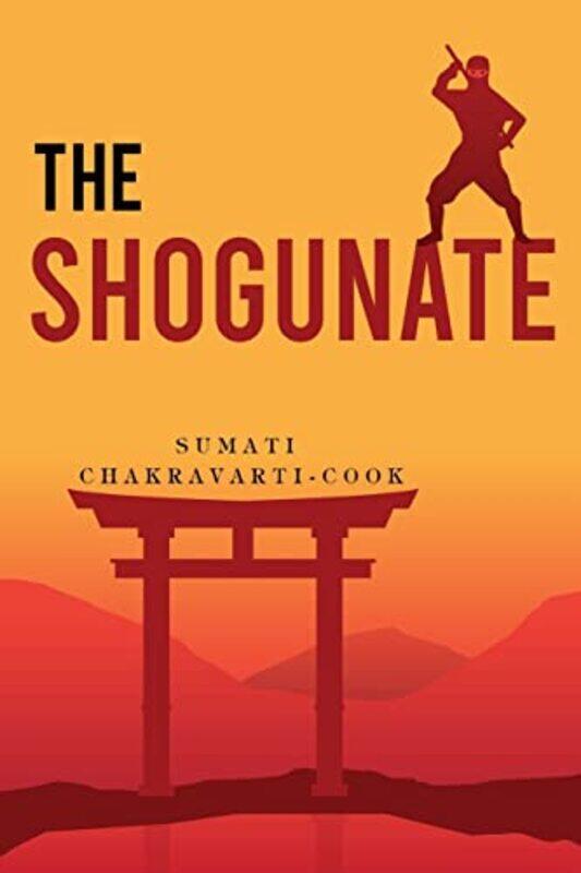 

The Shogunate by Sumati Chakravarti-Cook-Paperback