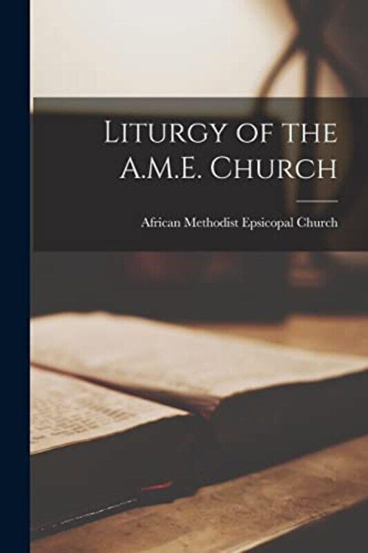 

Liturgy of the AME Church -Paperback