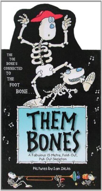 

Them Bones: A Fabulous 1.5 Metre Pull-out Hang-up Skeleton (3d Wall Posters), Hardcover, By: Ian Dicks