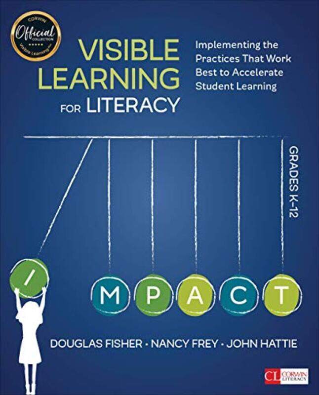 

Visible Learning for Literacy, Grades K-12: Implementing the Practices That Work Best to Accelerate , Paperback by Fisher, Douglas - Frey, Nancy - Hat