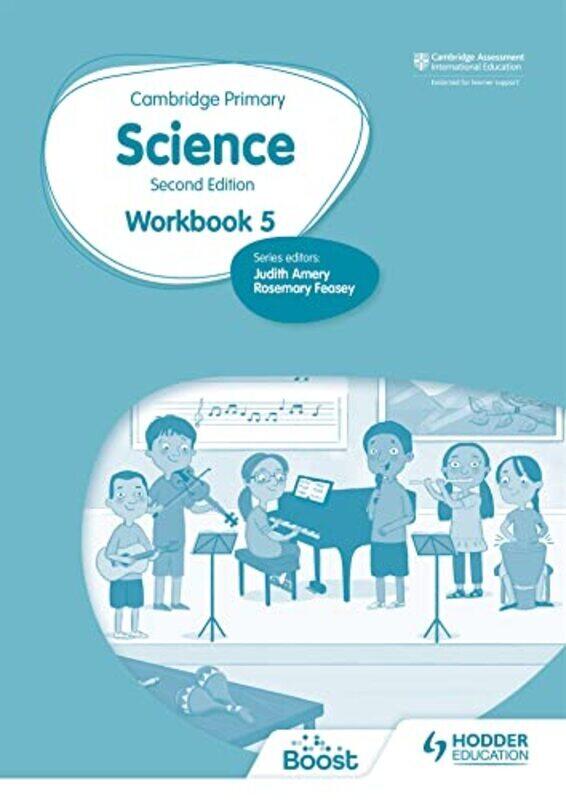 

Cambridge Primary Science Workbook 5 Second Edition By Mapplebeck, Andrea - Herridge, Deborah - Lewis, Helen - Ward, Hellen - Feasey, Rosemary - Lieve