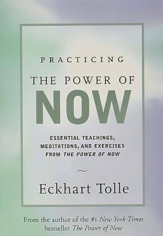 

Practicing the Power of Now: Meditations and Exercises and Core Teachings for Living the Liberated L , Hardcover by Eckhart Tolle