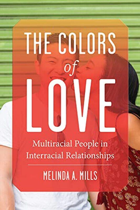 

The Colors of Love by Melinda A Mills-Paperback