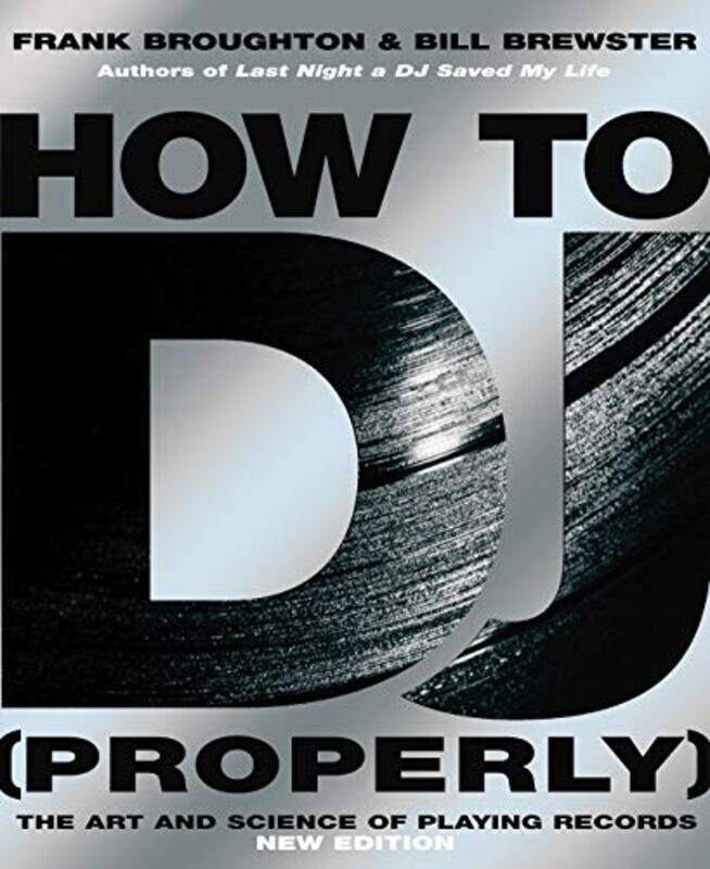 

How To DJ Properly by Frank BroughtonBill Brewster-Paperback