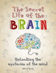 The Secret Life of the Brain, Paperback Book, By: Alfred David
