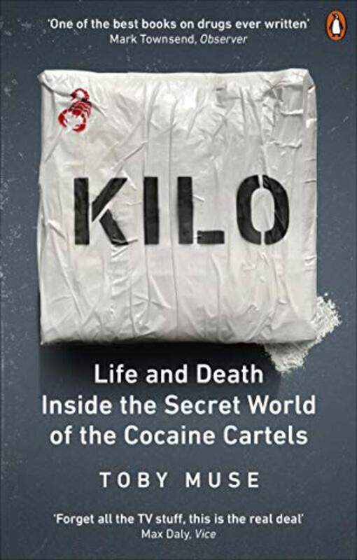 

Kilo Life and Death Inside the Secret World of the Cocaine Cartels by Muse, Toby - Paperback