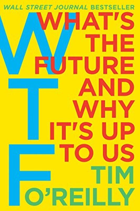 

Wtf by Tim O'Reilly-Hardcover