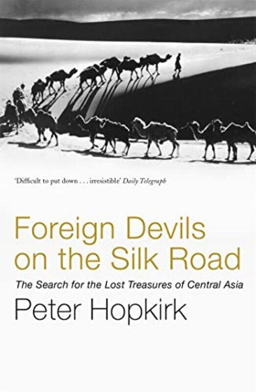 

Foreign Devils on the Silk Road by Peter Hopkirk-Paperback