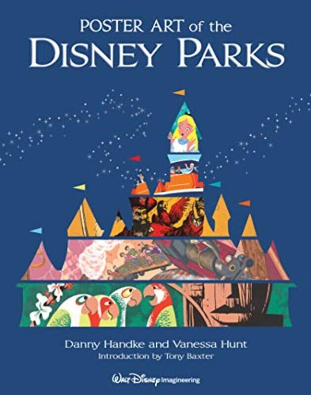 

Poster Art Of The Disney Parks , Hardcover by Handke, Daniel - Hunt, Vanessa - Baxter, Tony