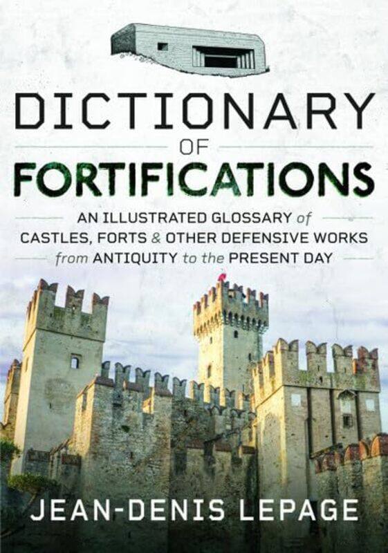 

Dictionary of Fortifications by Mollie SchofieldAlessandro Valdrighri-Hardcover