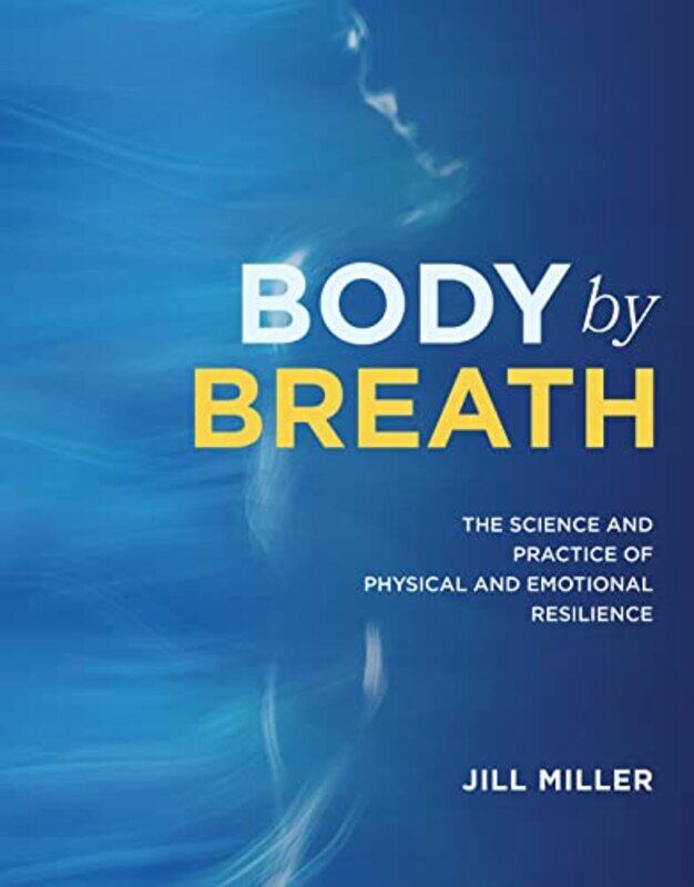 

Body By Breath By Miller Jill - Hardcover