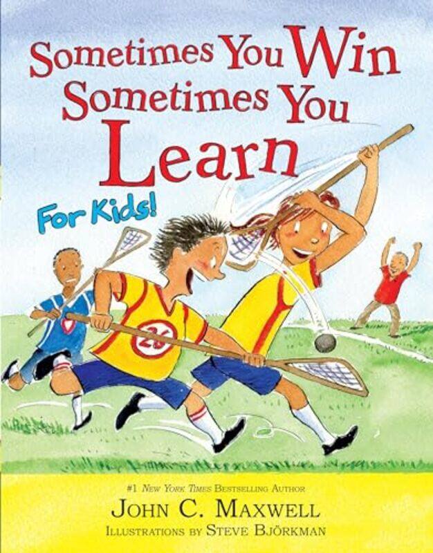 

Sometimes You Win Sometimes You Learn For Kids by John C MaxwellSteve Bjorkman-Hardcover