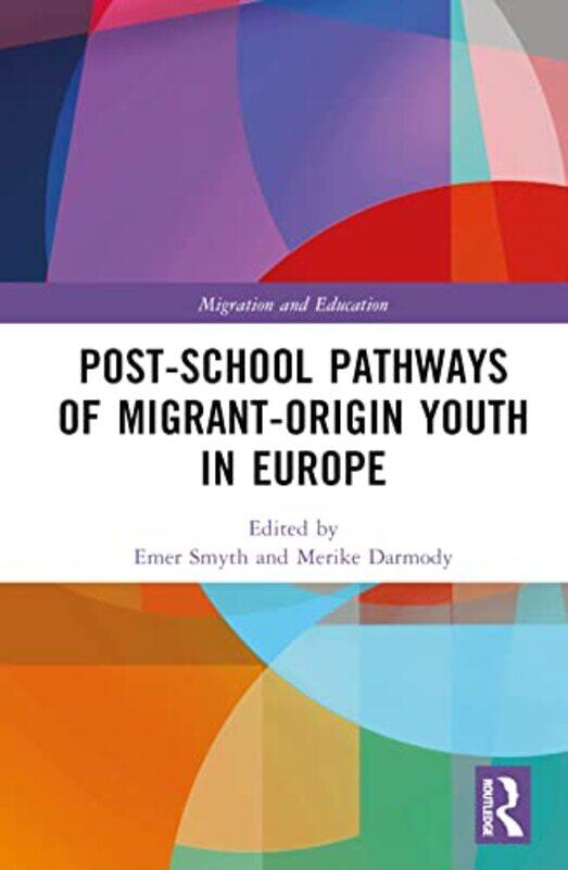 

Postschool Pathways of MigrantOrigin Youth in Europe by Catherine Scott-Hardcover