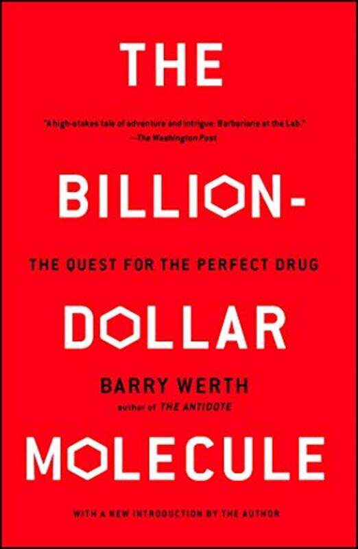 

The Billion Dollar Molecule One Companys Quest For The Perfect Drug By Werth, Barry Paperback