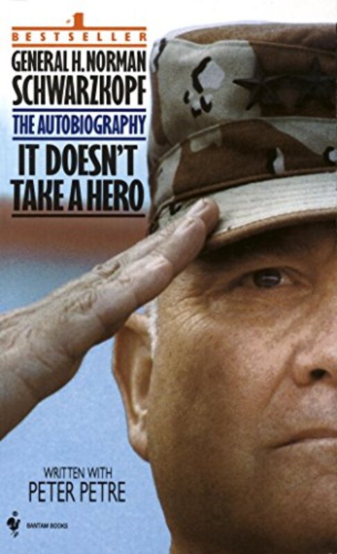 It Doesn't Take a Hero : The Autobiography of General H. Norman Schwarzkopf, Paperback Book, By: Norman Schwarzkopf