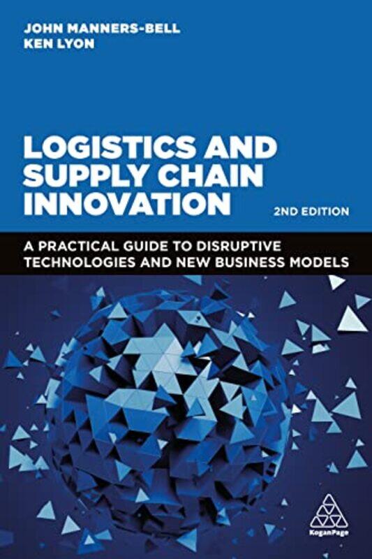 

Logistics and Supply Chain Innovation by John Manners-BellKen Lyon-Paperback