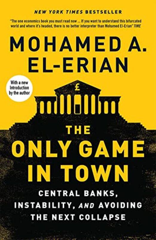 

The Only Game in Town by Mohamed A El-Erian-Paperback