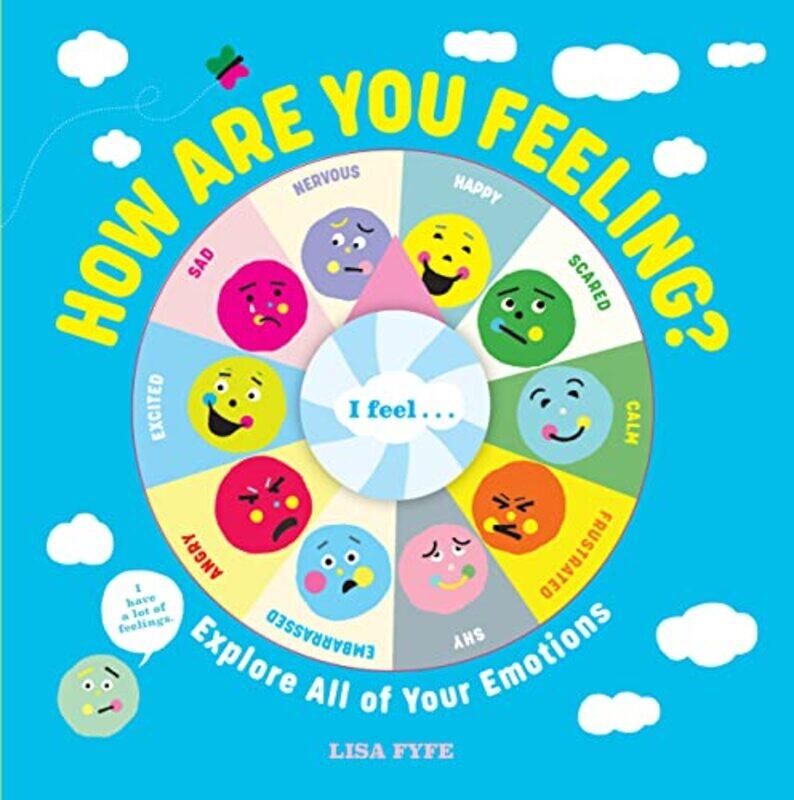 

How Are You Feeling: Explore All of Your Emotions , Hardcover by Fyfe, Lisa