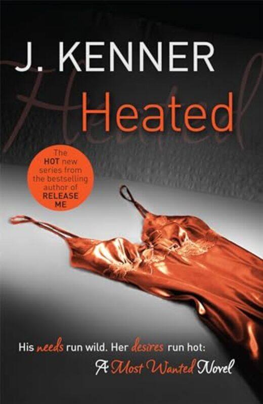 

Heated Most Wanted Book 2 by J Kenner-Paperback