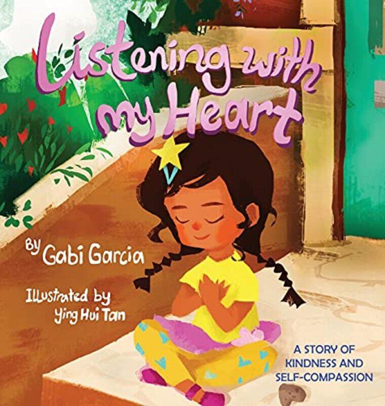 

Listening with My Heart by Gabi GarciaYing Hui Tan-Hardcover