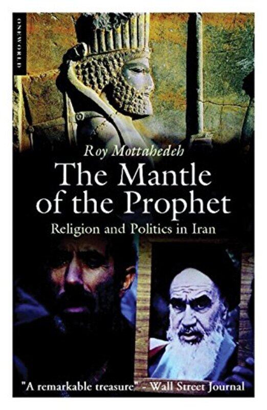 

The Mantle of the Prophet by Roy P Mottahedeh-Paperback