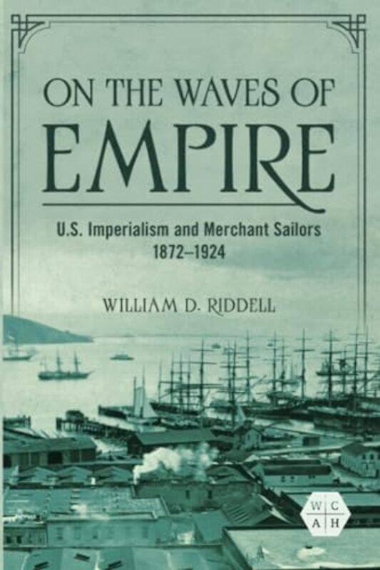 

On the Waves of Empire by William D Riddell-Paperback