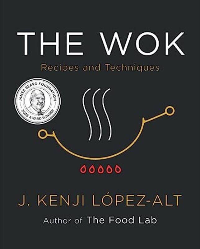 

The Wok: Recipes and Techniques , Hardcover by Lopez-Alt, J. Kenji