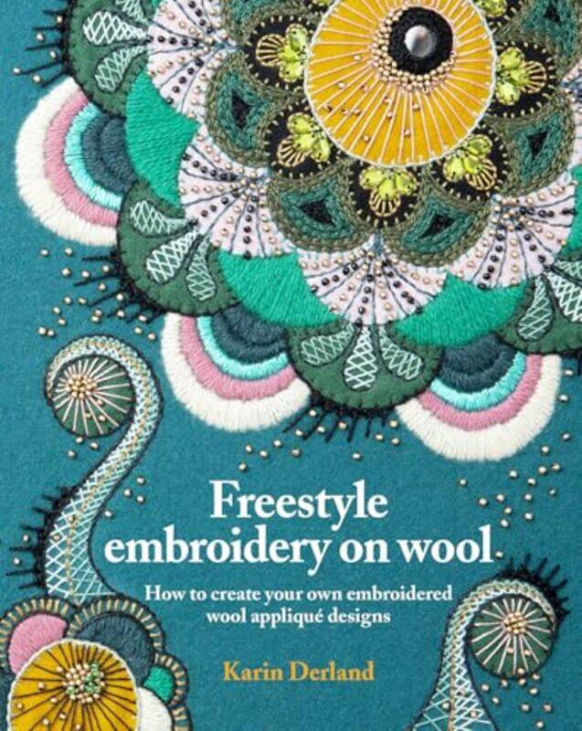 

Freestyle Embroidery on Wool by Julia DonaldsonClare Kirtley-Paperback