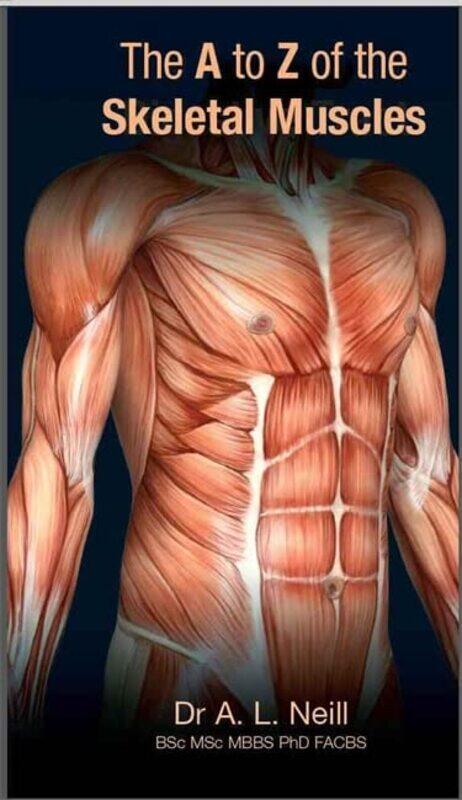 

The A to Z of Skeletal Muscles by Chuck Haddix-Paperback