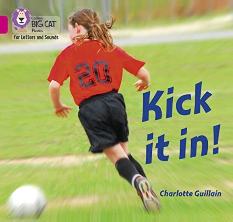 

Kick it in by Charlotte Guillain-Paperback