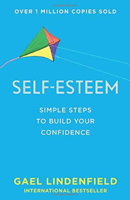 Self Esteem: Simple Steps to Build Your Confidence, Paperback Book, By: Gael Lindenfield
