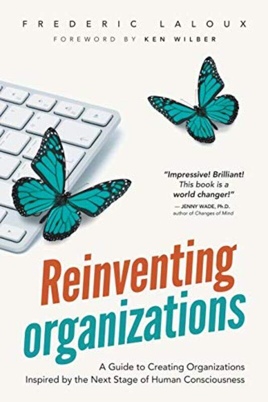 

Reinventing Organizations,Paperback,By:Laloux, Frederic - Wilber, Ken