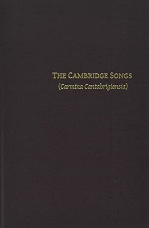 The Cambridge Songs Carmina Cantabrigiensia -Hardcover