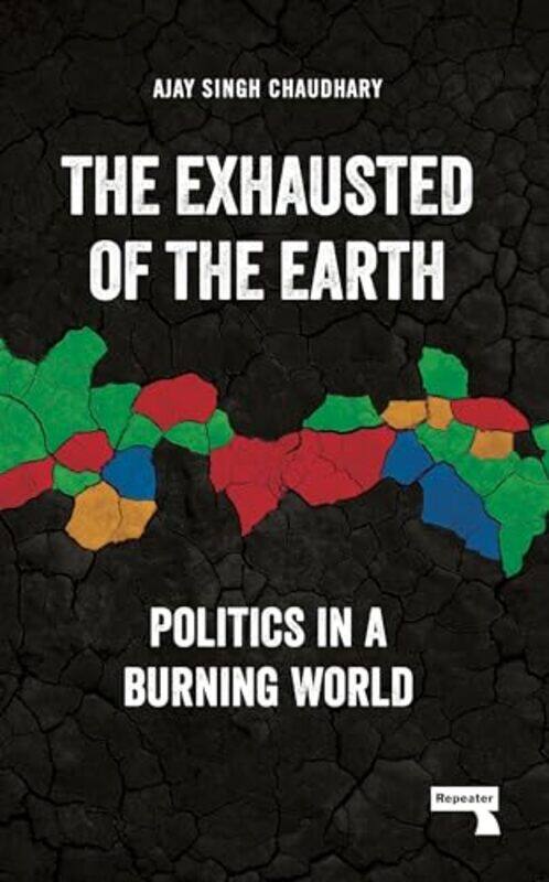 

The Exhausted of Earth by Ajay Singh Chaudhary -Paperback
