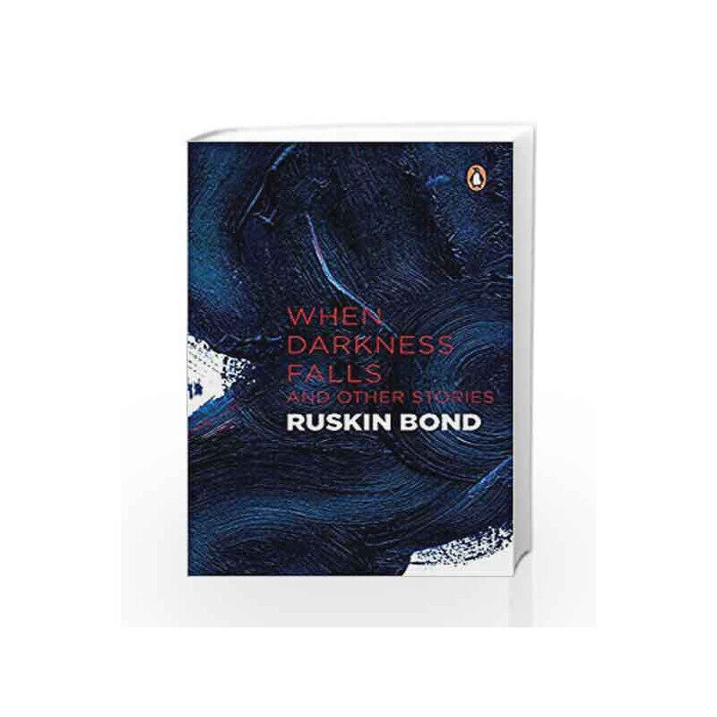 

When Darkness Falls and Other Stories, Paperback Book, By: Ruskin Bond