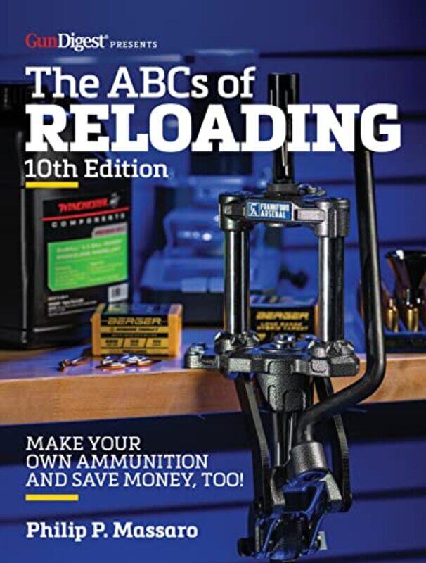 

The ABCs of Reloading 10th Edition by Sharon Mazel-Paperback