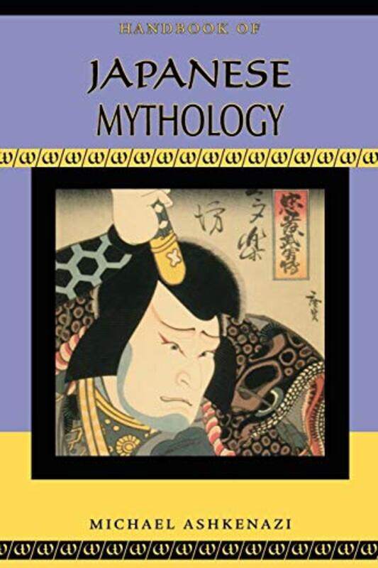 

Handbook of Japanese Mythology by Michael Ashkenazi-Paperback