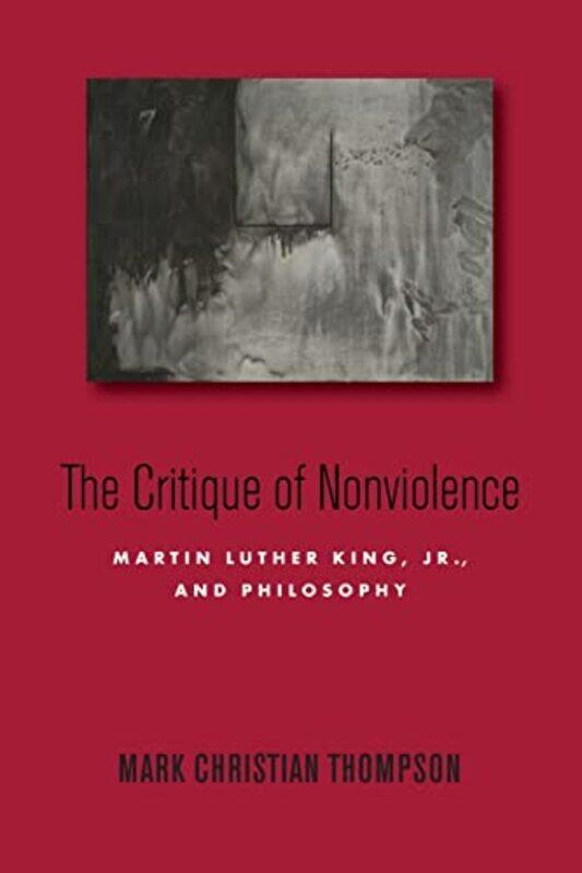 

The Critique of Nonviolence by Mark Christian Thompson-Paperback