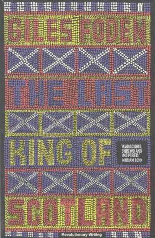 

The Last King of Scotland (Revolutionary Writers).paperback,By :Giles Foden