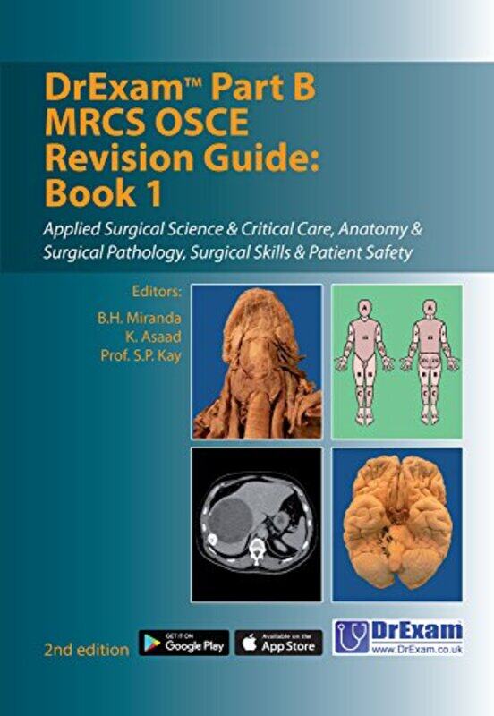 

DrExam Part B MRCS OSCE Revision Guide Book 1 by B H MirandaK AsaadS P Kay-Paperback